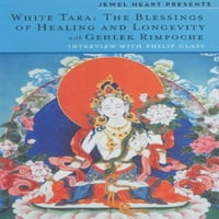 Bijela Tara: blagoslovi i iscjeljenja dugovječnosti